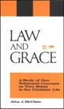 Law and Grace - A Study of New Testament Concepts as They Relate to the Christian Life